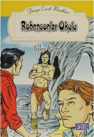 Dünya Çocuk Klasikleri Dizisi Robensonlar Okulu Jules Verne