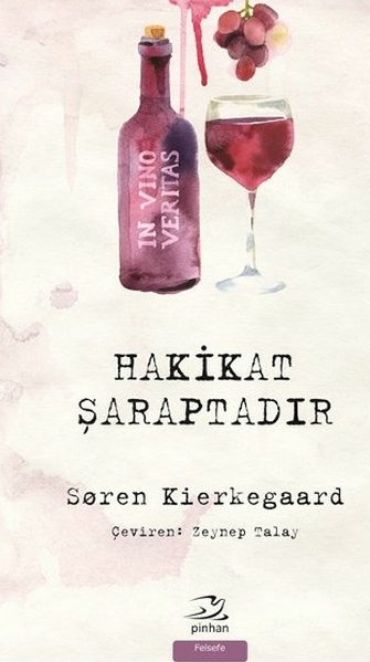 Hakikat Şaraptadır Soren Kierkegaard