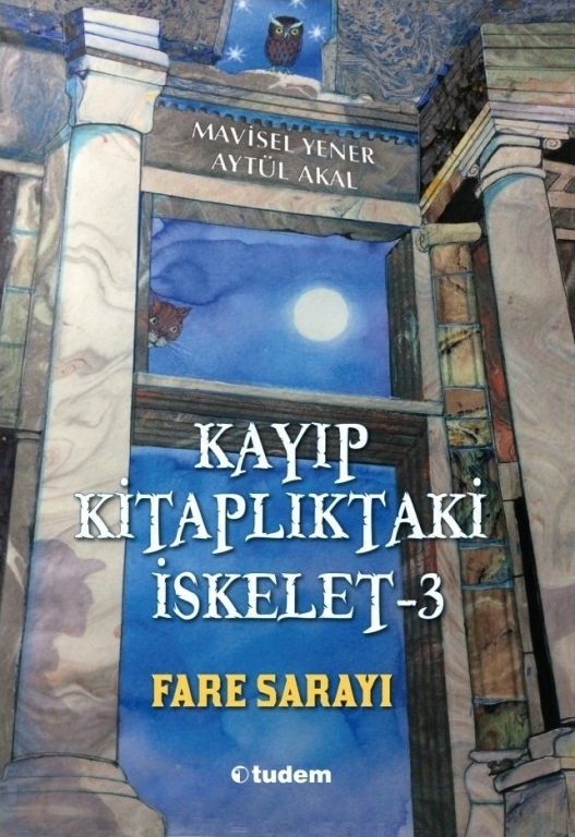 Kayıp Kitaplıktaki İskelet 3 - Fare Sarayı Mavisel Yener, Aytül Akal