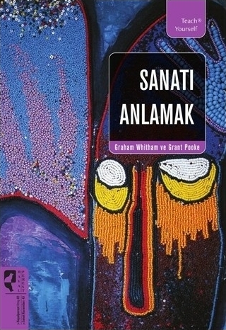 Sanatı Anlamak Graham Whitham;Grant Pooke