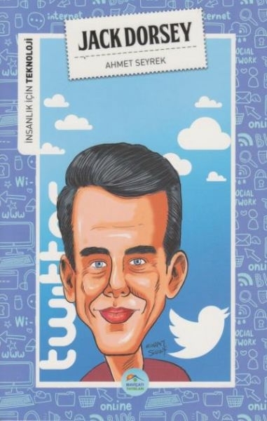 İnsanlık İçin Teknoloji Jack Dorsey Ahmet Seyrek