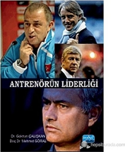 Antrenörün Liderliği Gökhan Çalışkan