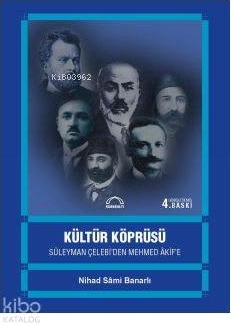 Kültür Köprüsü; Süleyman Çelebi'den Mehmed Akif'e