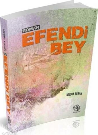 Efendi Bey Mesut Turan