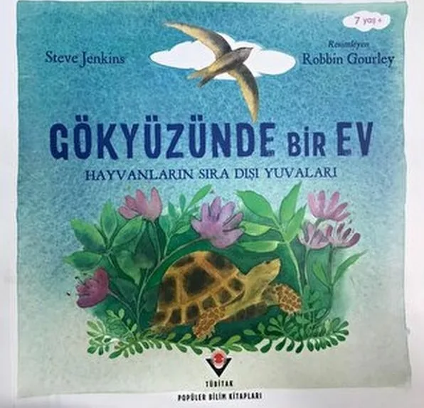 Gökyüzünde Bir Ev - Hayvanların Sıra Dışı Yuvaları Steve Jenkins