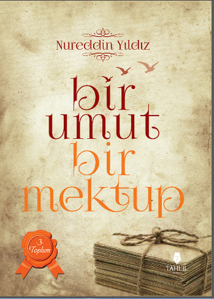 Bir Umut Bir Mektup 3. Cilt - Toplum Nureddin Yıldız