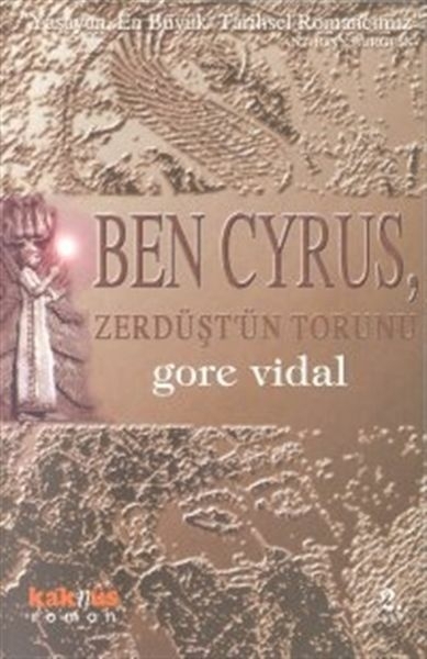 Ben Cyrus, Zerdüşt’ün Torunu Gore Vidal