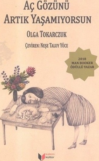 Aç Gözünü Artık Yaşamıyorsun Olga Tokarczuk