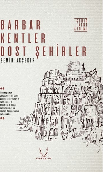 Barbar Kentler Dost Şehirler Semih Akşeker