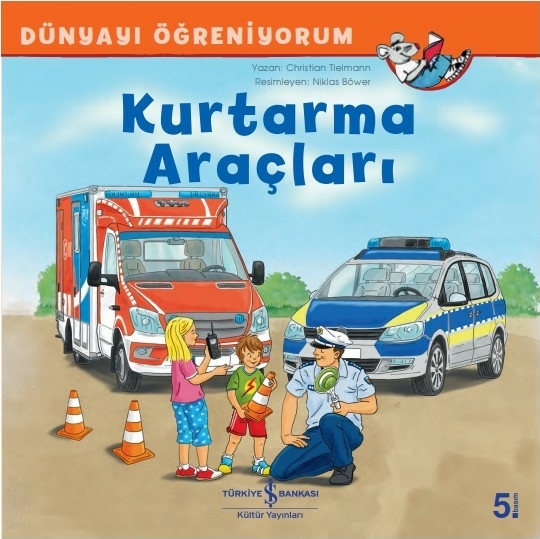 Kurtarma Araçları - Dünyayı Öğreniyorum Christian Tielmann