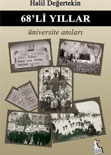 68'Li Yıllar Üniversite Anıları Halil Değertekin