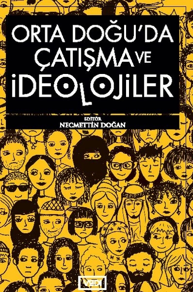 Orta Doğu'da Çatışma Ve İdeolojiler Necmettin Doğan