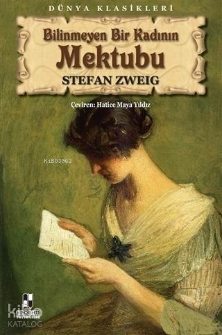 Bilinmeyen Bir Kadının Mektubu Stefan Zweig