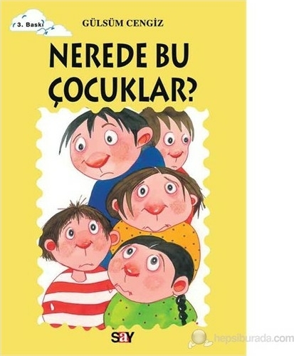 Nerede Bu Çocuklar?; Tomurcuk Kitaplar 19 Gülsüm Cengiz