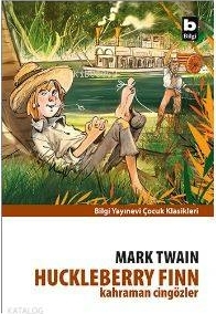 Huckleberry Finn - Kahraman Cingözler Mark Twain