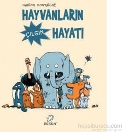 Hayvanların Çılgın Hayatı Marion Montaigne