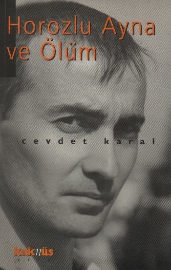 Horozlu Ayna Ve Ölüm Cevdet Karal