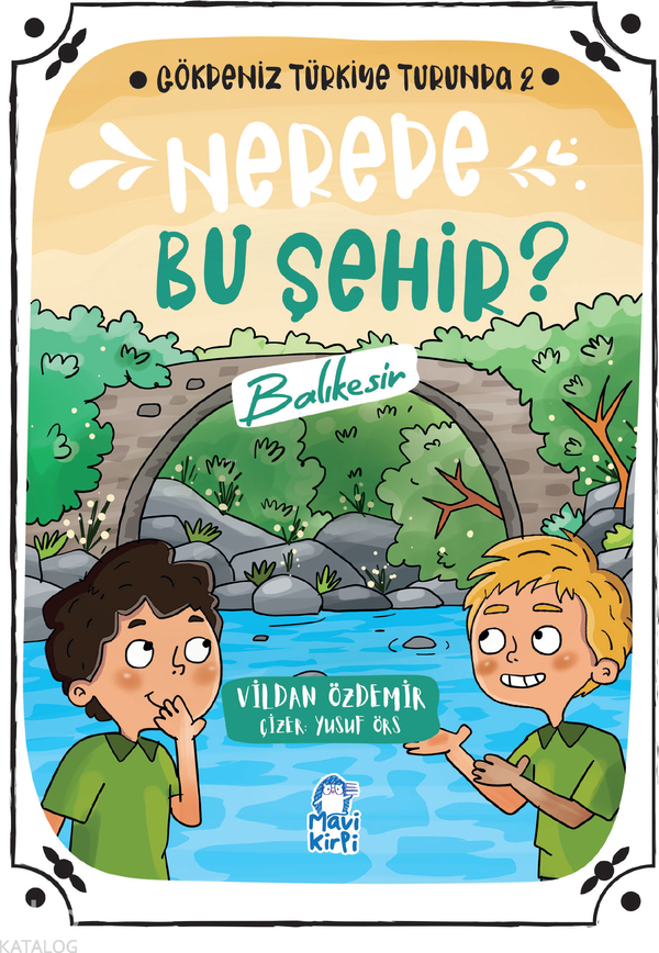 Nerede Bu Şehir: Balıkesir;Gökdeniz Türkiye Turunda 2