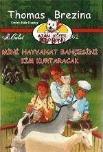 Ajan Köpek Bello Bond Cilt 4: Mini Hayvanat Bahçesini Kim Kurtaracak Thomas Brezina