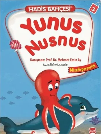 Yunus Nusnus - Misafirperverlik / Hadis Bahçesi 3 Nefise Atçakarlar