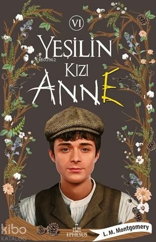 Yeşilin Kızı Anne 6 - Ciltli L. M. Montgomery