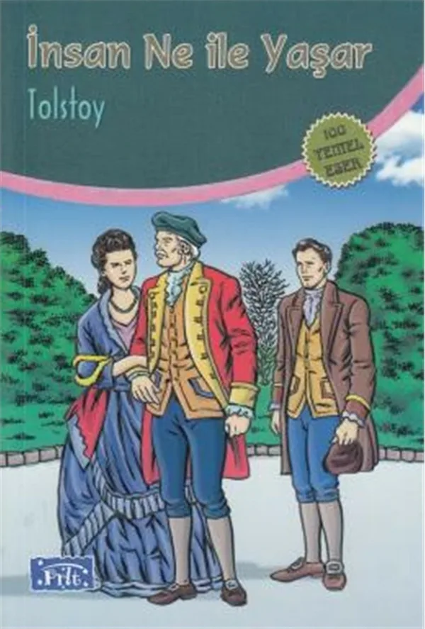 İnsan Ne ile Yaşar (100 Temel Eser - İlköğretim) Lev Nikolayeviç Tolstoy