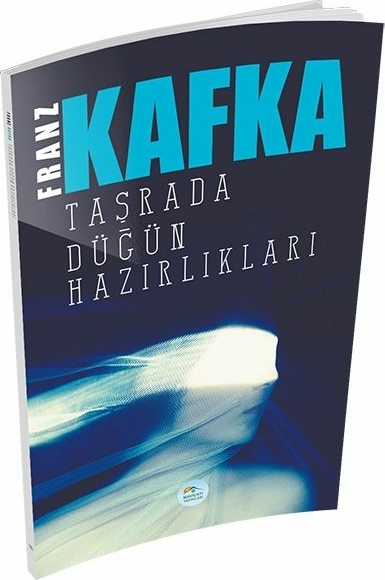 Taşrada Düğün Hazırlıkları Franz Kafka