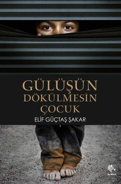 Gülüşün Dökülmesin Çocuk Elif Güçtaş Şakar