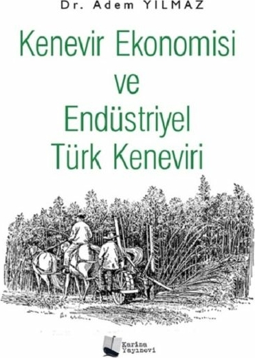 Kenevir Ekonomisi Ve Endüstriyel Türk Keneviri Adem Yılmaz