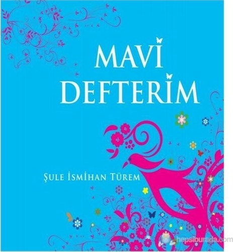 Mavi Defterim (Ciltli) Şule İsmihan Türem