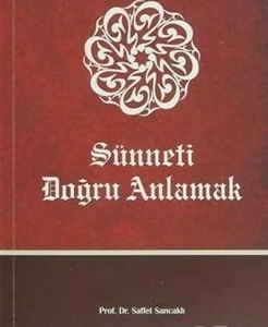 Sünneti Doğru Anlamak Saffet Sancaklı