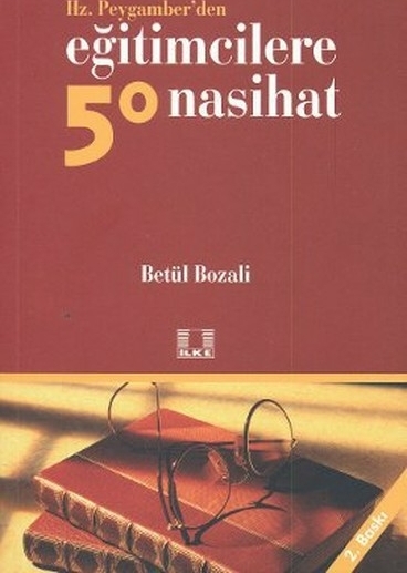 Hz. Peygamber’den Eğitimcilere 50 Nasihat Betül Bozali