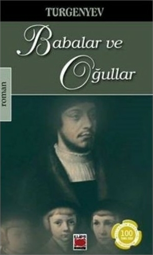 Babalar ve Oğullar Ivan Sergeyeviç Turgenyev