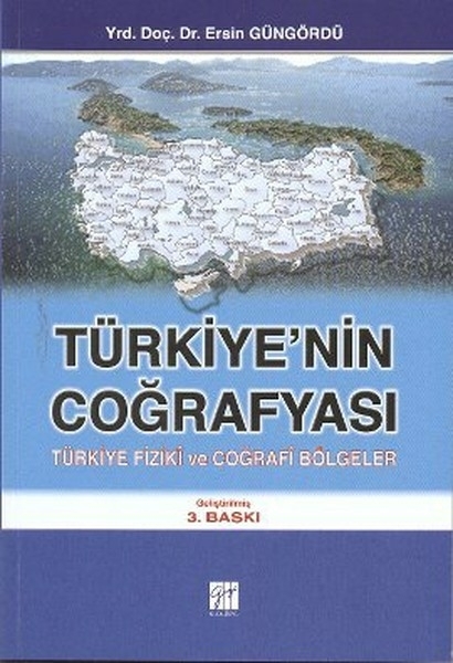 Türkiye'nin Coğrafyası  Türkiye Fiziki Ve Coğrafi Bölgeler Ersin Güngördü