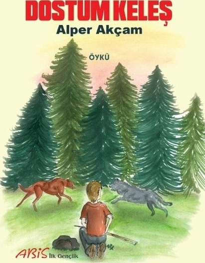 Dostum Keleş Alper Akçam