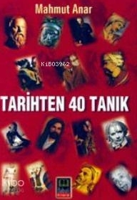 Tarihten 40 Tanık Mahmut Anar