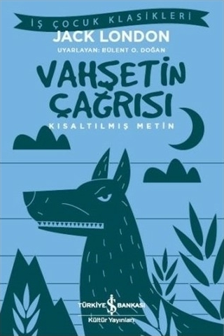 Vahşetin Çağrısı (Kısaltılmış Metin) Jack London