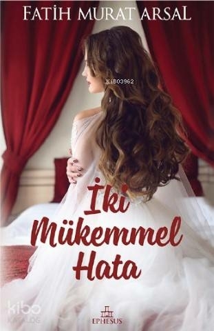 İki Mükemmel Hata - Ciltsiz Fatih Murat Arsal