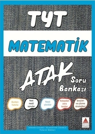 Delta TYT Matematik Atak Soru Bankası (Yeni) Selahattin Üzümcü Serdar Gülmez Tuncay Birinci