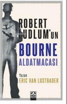 Bourne Aldatmacası Eric Van Lustbader