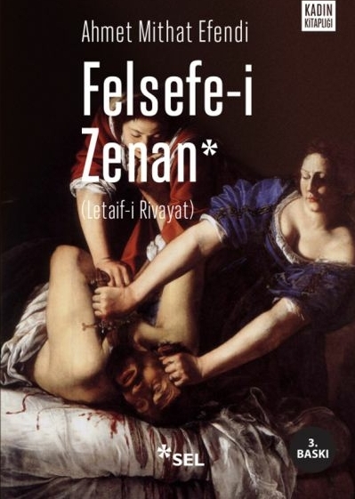 Felsefe-İ Zenan (Osmanlıca Orjinali İle Birlikte) Ahmet Mithat Efendi