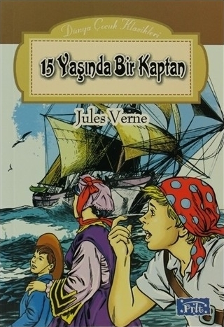 Dünya Çocuk Klasikleri Dizisi 15 Yaşında Bir Kaptan Jules Verne