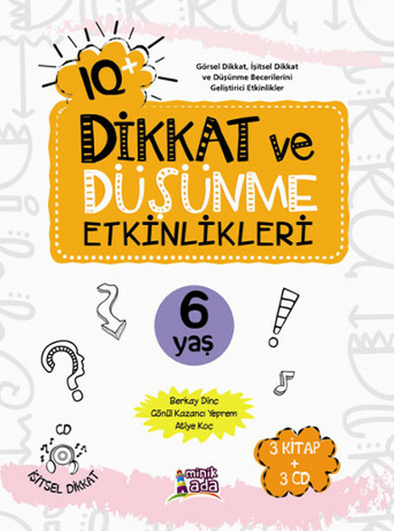 IQ+ Dikkat ve Düşünme Etkinlikleri (6 Yaş 3 Kitap + 3 CD) Berkay Dinç