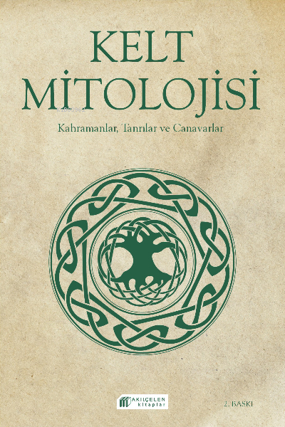 Kelt Mitolojisi; Kahramanlar, Tanrılar ve Canavarlar Fiona Macdonald