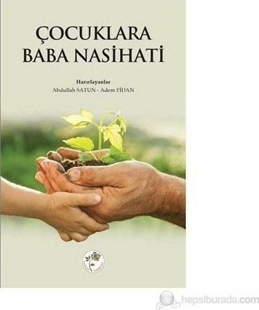 Çocuklara Baba Nasihati Abdullah Satun