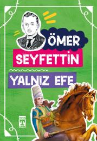 Yalnız Efe / Gençlik Kitaplığı Ömer Seyfettin