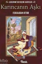 Karıncanın Aşkı  İlahiname'den Seçme Hikayeler Feridüddin Attar