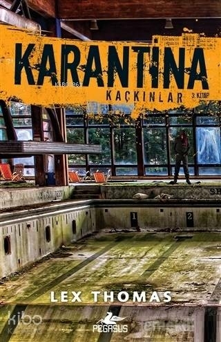 Karantina: Kaçkınlar 3. Kitap Lex Thomas