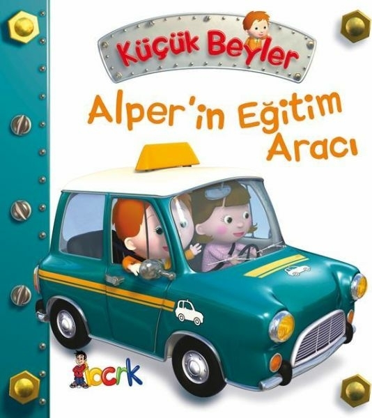 Alper’in Eğitim Aracı - Küçük Beyler Emilie Beaumont