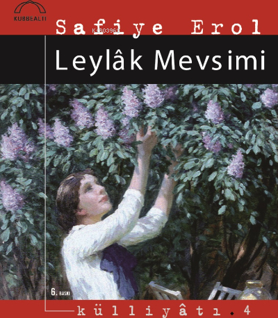 Leylâk Mevsimi Safiye Erol